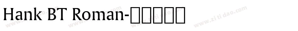 Hank BT Roman字体转换